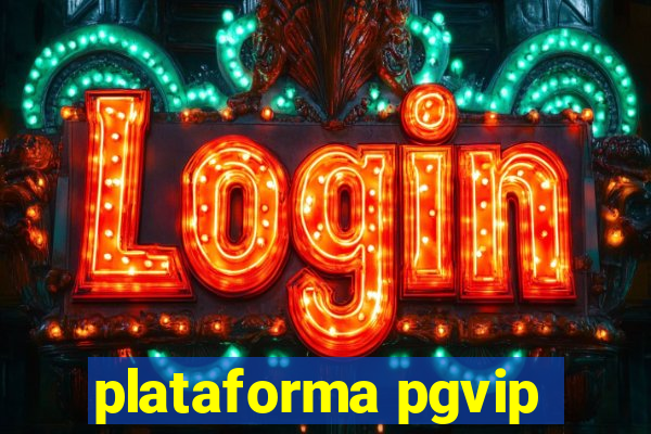 plataforma pgvip